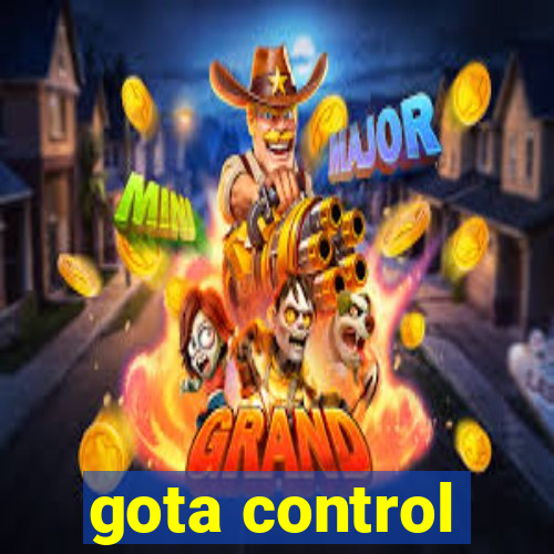 gota control