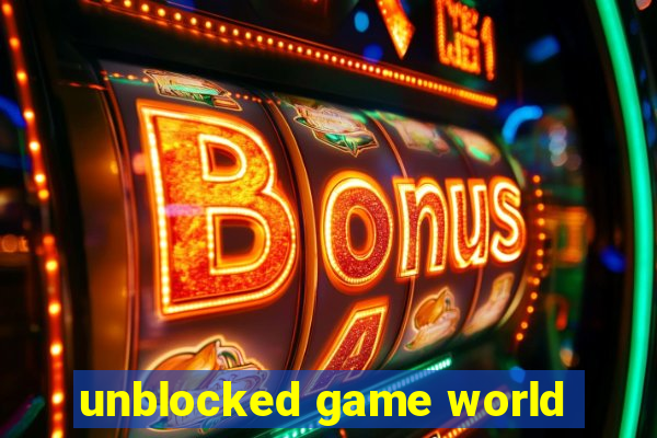 unblocked game world