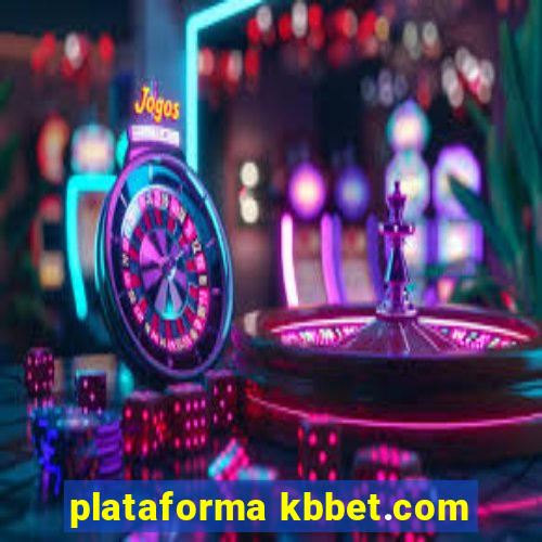 plataforma kbbet.com