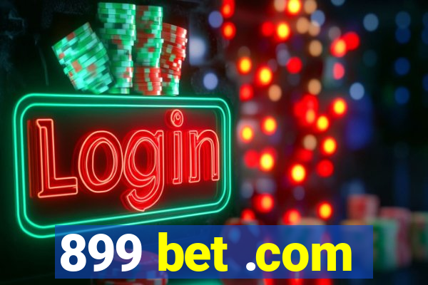 899 bet .com