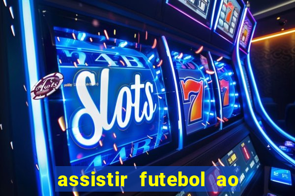 assistir futebol ao vivo portal rmc