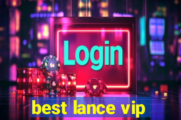 best lance vip