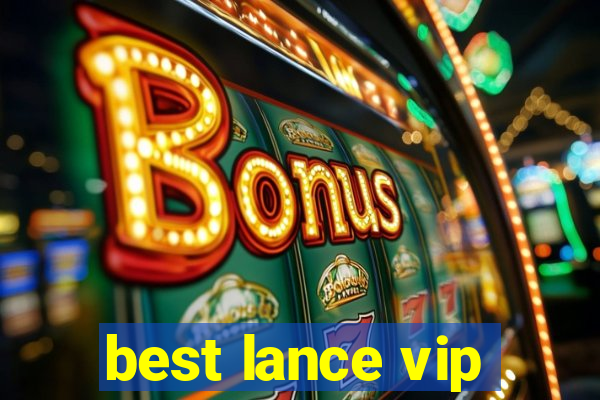 best lance vip