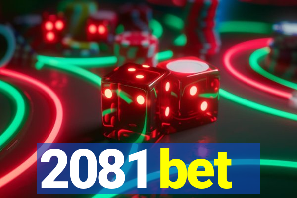 2081 bet