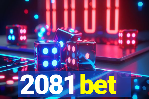 2081 bet