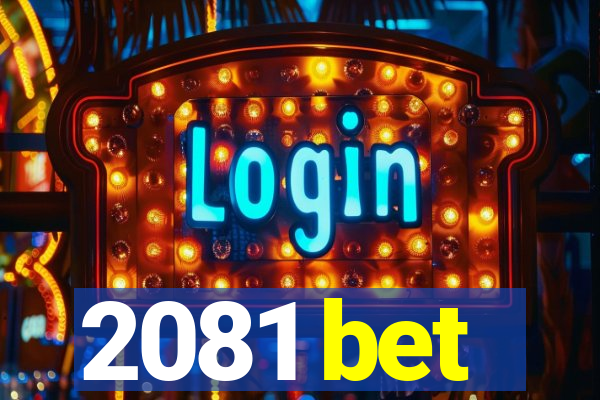 2081 bet