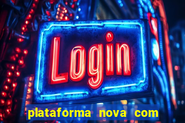 plataforma nova com bonus no cadastro