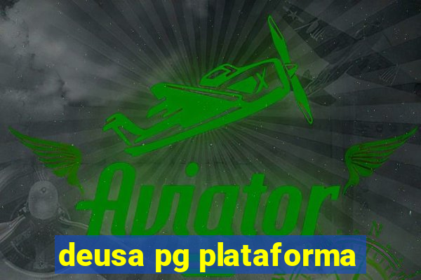 deusa pg plataforma