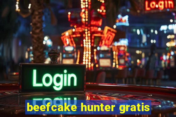 beefcake hunter gratis