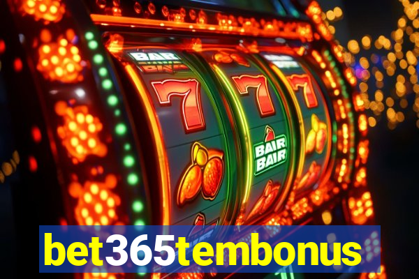 bet365tembonus