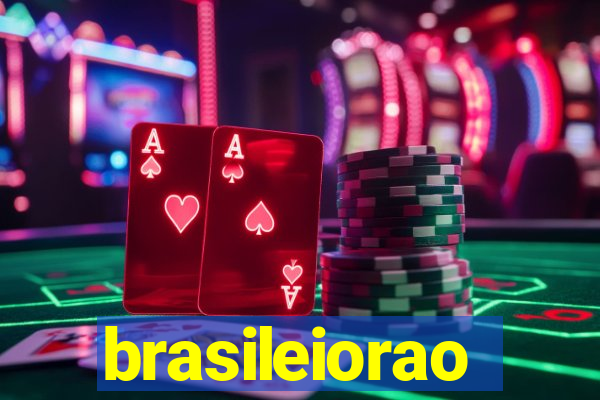 brasileiorao