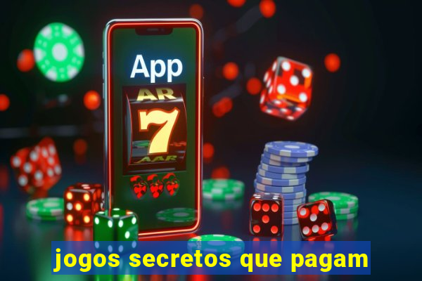 jogos secretos que pagam