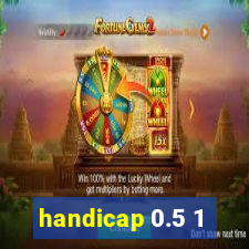 handicap 0.5 1