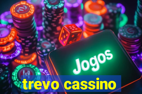 trevo cassino