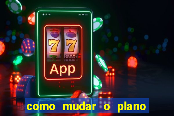 como mudar o plano tim beta mensal para semanal