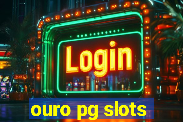 ouro pg slots