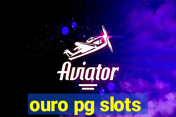 ouro pg slots