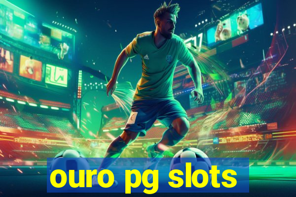 ouro pg slots