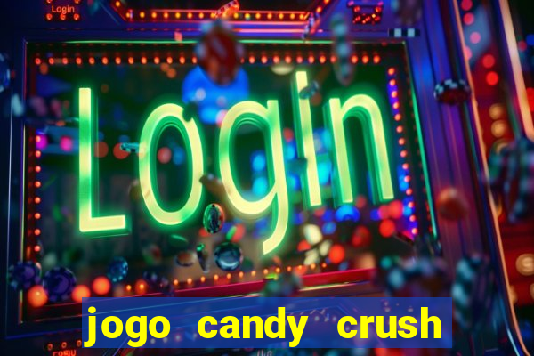 jogo candy crush saga no facebook