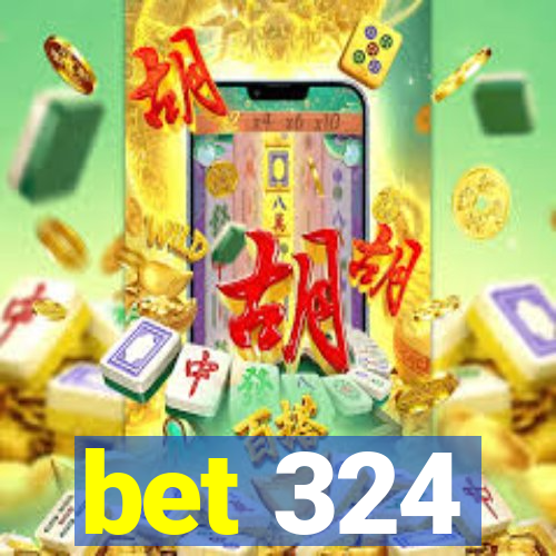 bet 324