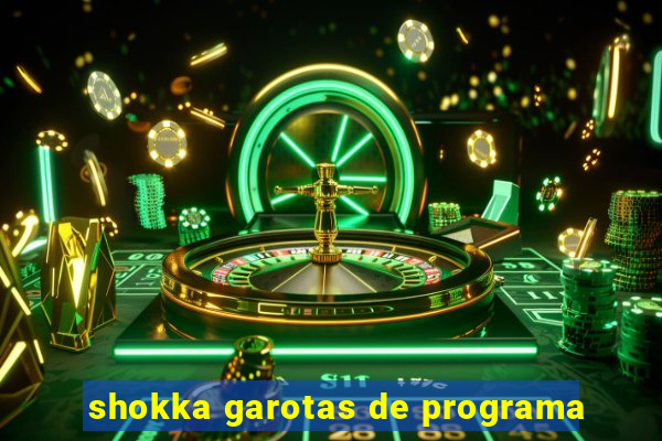 shokka garotas de programa