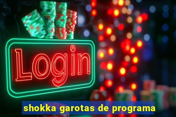 shokka garotas de programa