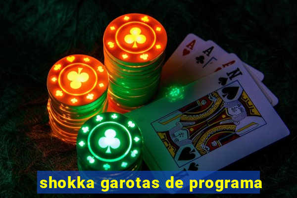 shokka garotas de programa