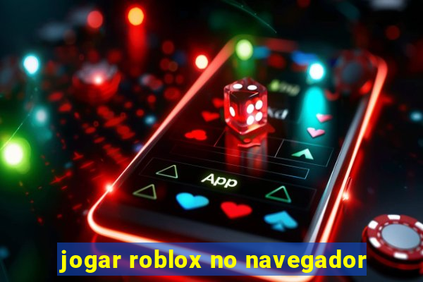 jogar roblox no navegador