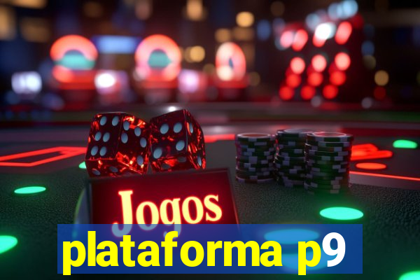 plataforma p9