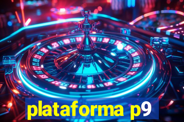 plataforma p9