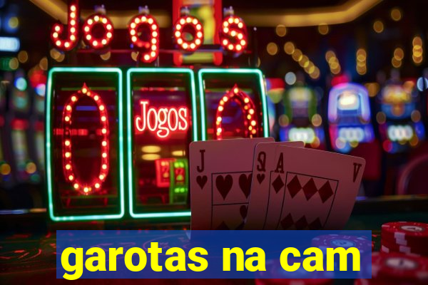 garotas na cam