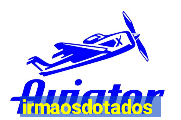 irmaosdotados