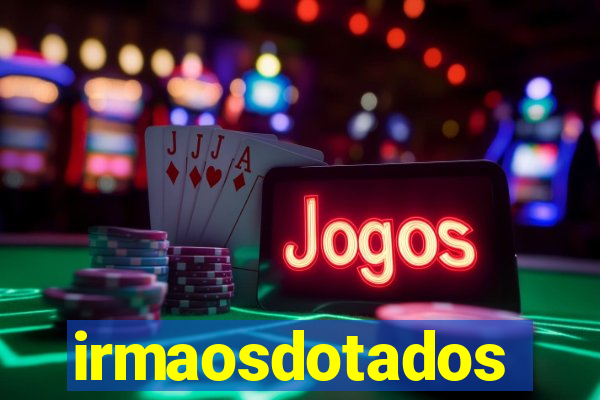 irmaosdotados