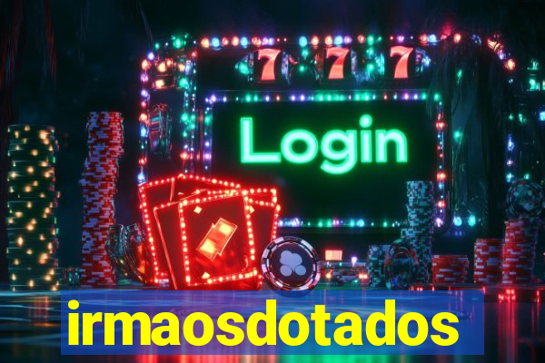 irmaosdotados