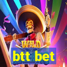 btt bet