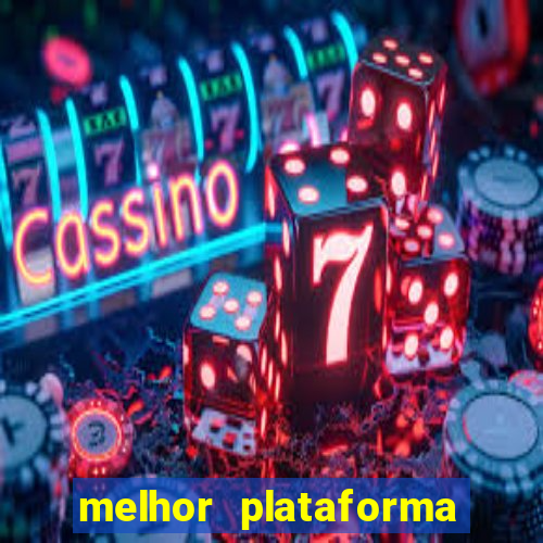 melhor plataforma de cassino online