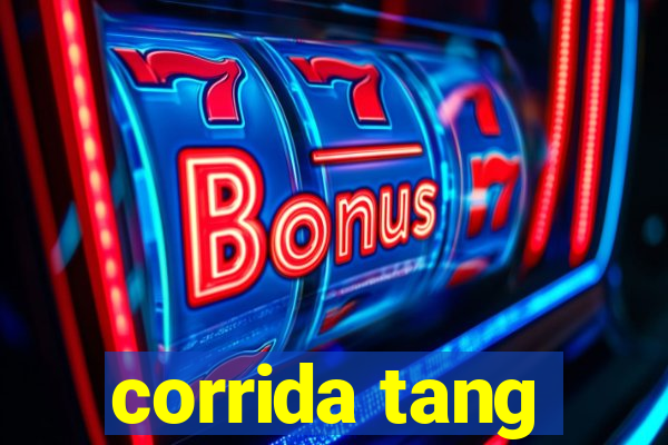 corrida tang