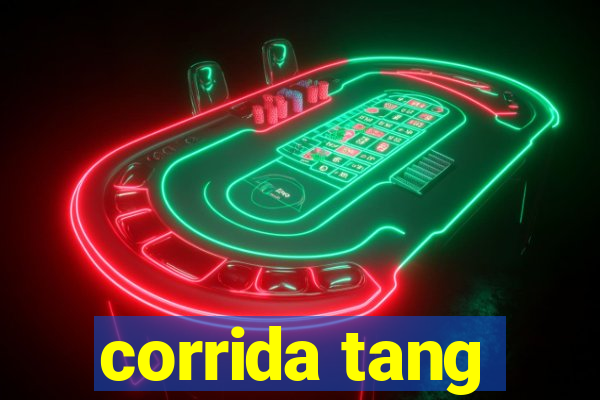 corrida tang