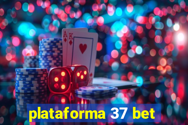 plataforma 37 bet