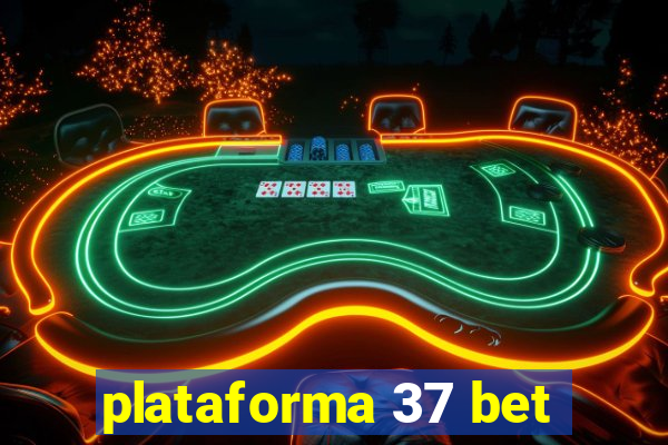 plataforma 37 bet