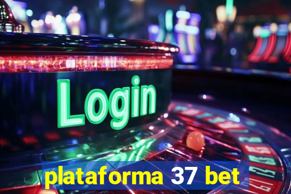 plataforma 37 bet