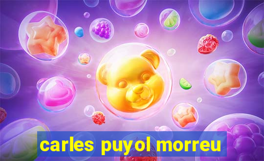 carles puyol morreu