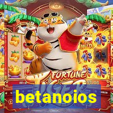 betanoios