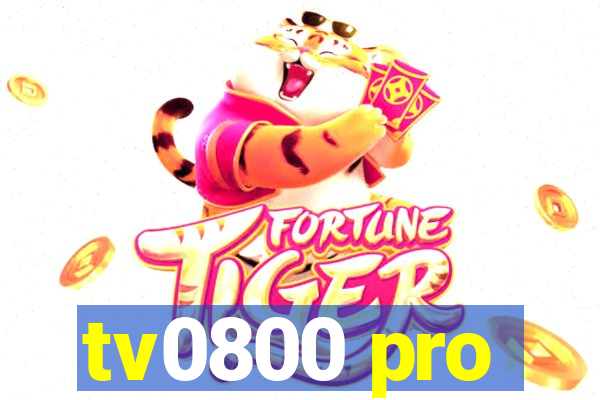 tv0800 pro