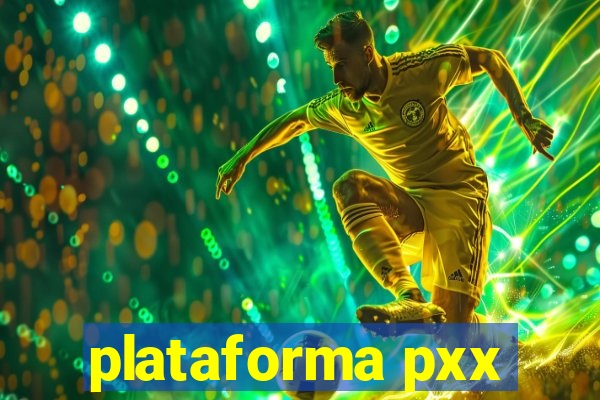 plataforma pxx