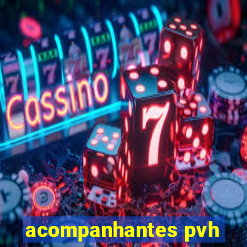 acompanhantes pvh