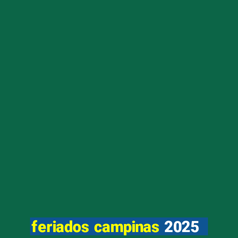 feriados campinas 2025