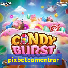 pixbetcomentrar