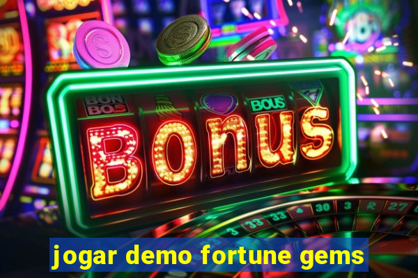 jogar demo fortune gems