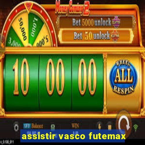 assistir vasco futemax